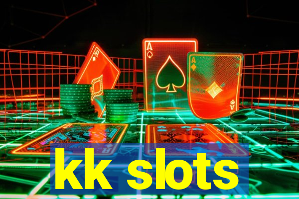 kk slots